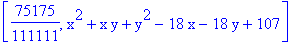 [75175/111111, x^2+x*y+y^2-18*x-18*y+107]
